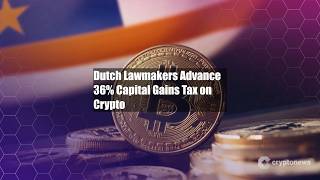 Dutch Lawmakers Advance 36% Capital Gains Tax on Crypto